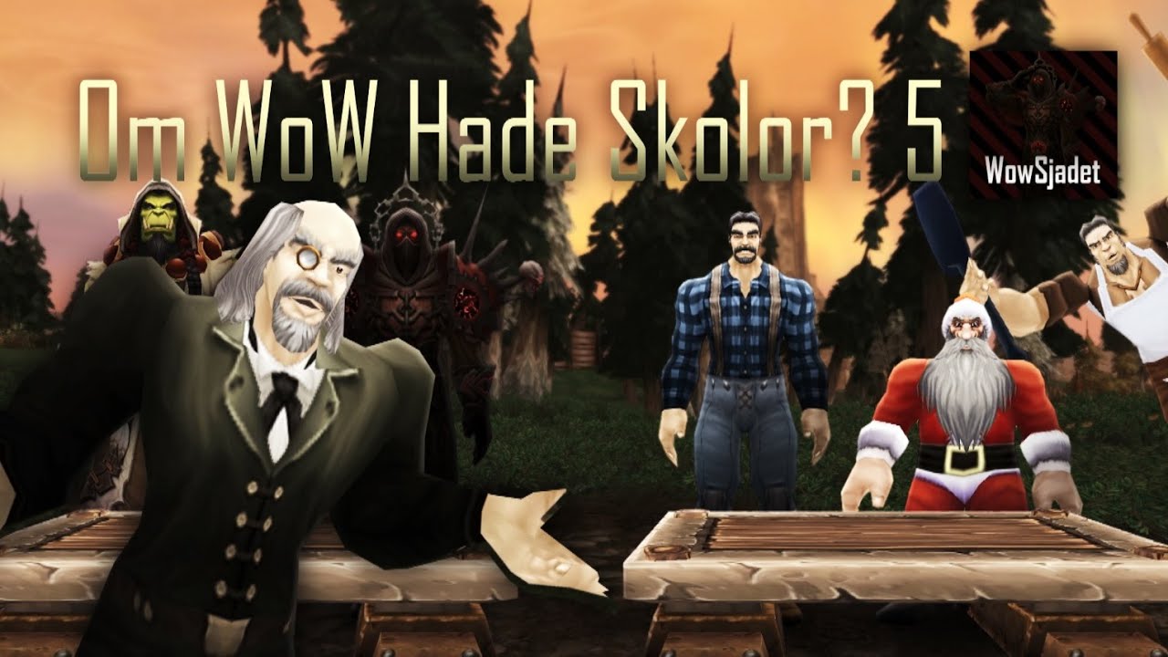 Om WoW Hade Skolor? 5 (WoW Svensk Machinima)