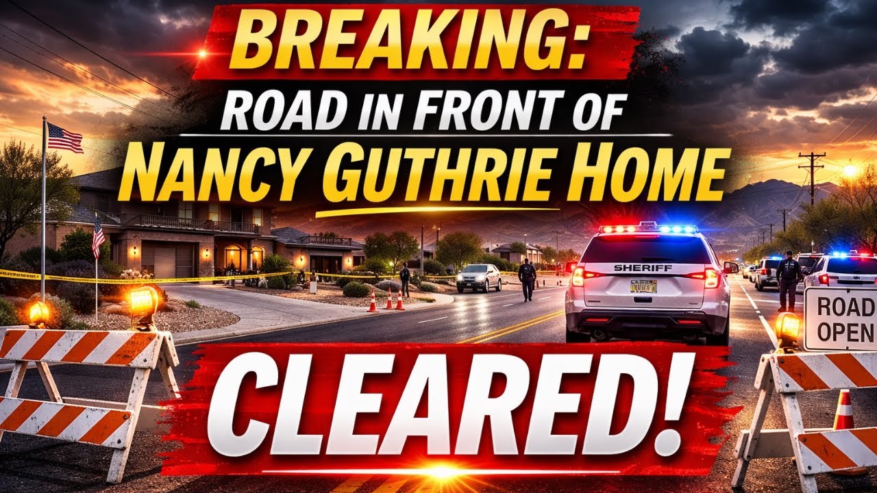 BREAKING: Road in Front of Nancy Guthrie’s Arizona Home Cleared