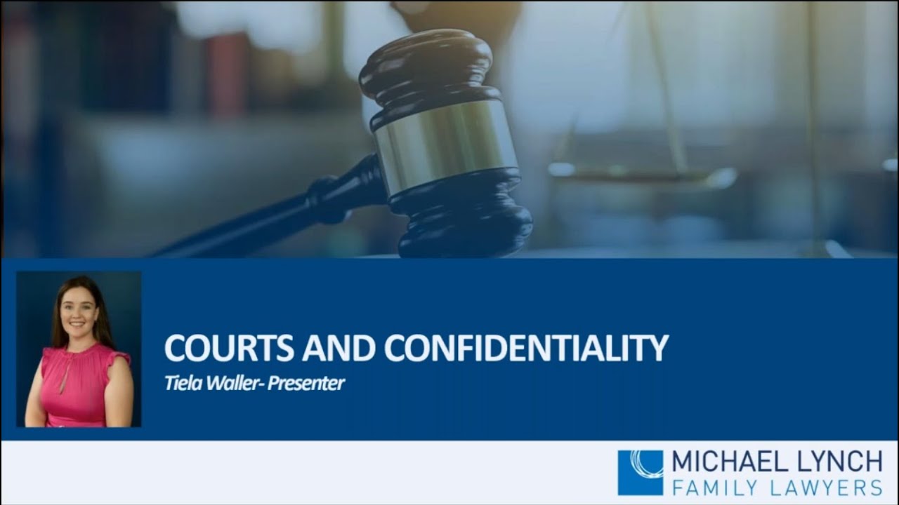 Courts and Confidentiality in Family Law