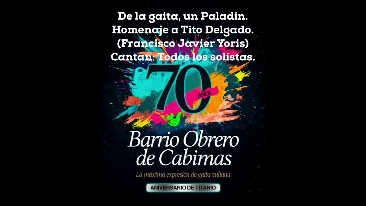 Barrio Obrero de Cabimas - De la gaita, un Paladín