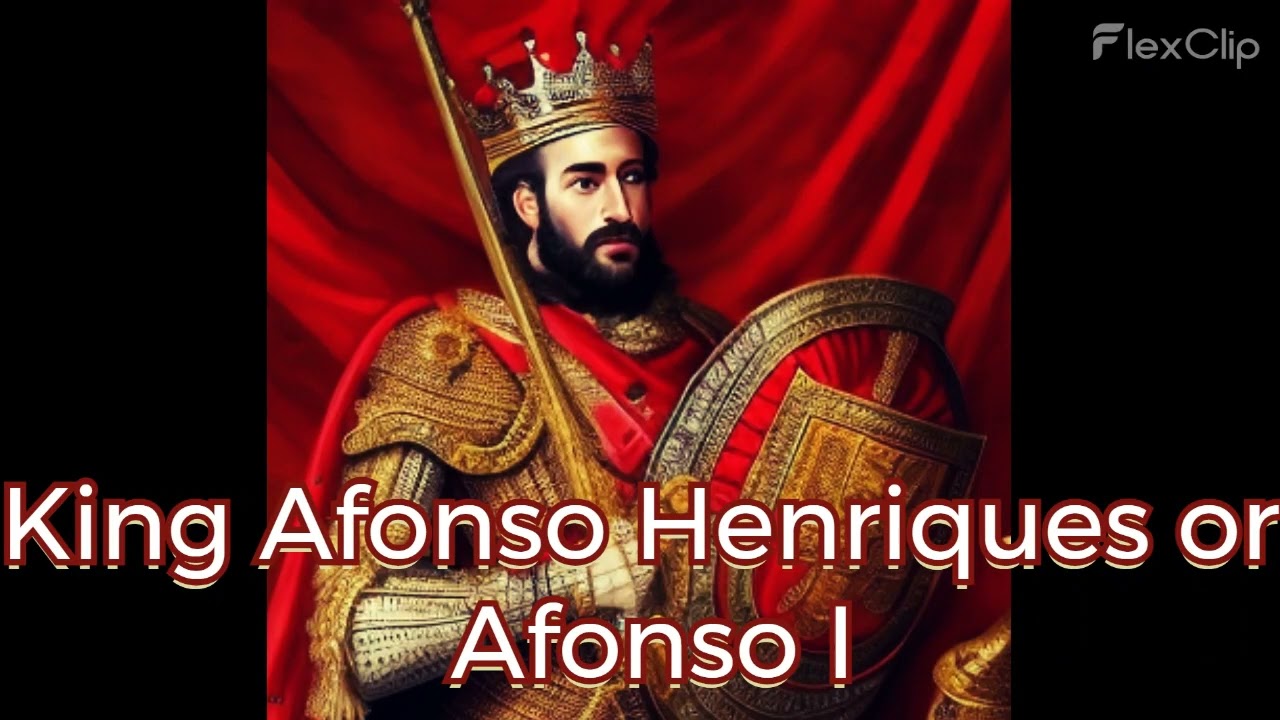 D. Afonso Henriques: The First King of Portugal