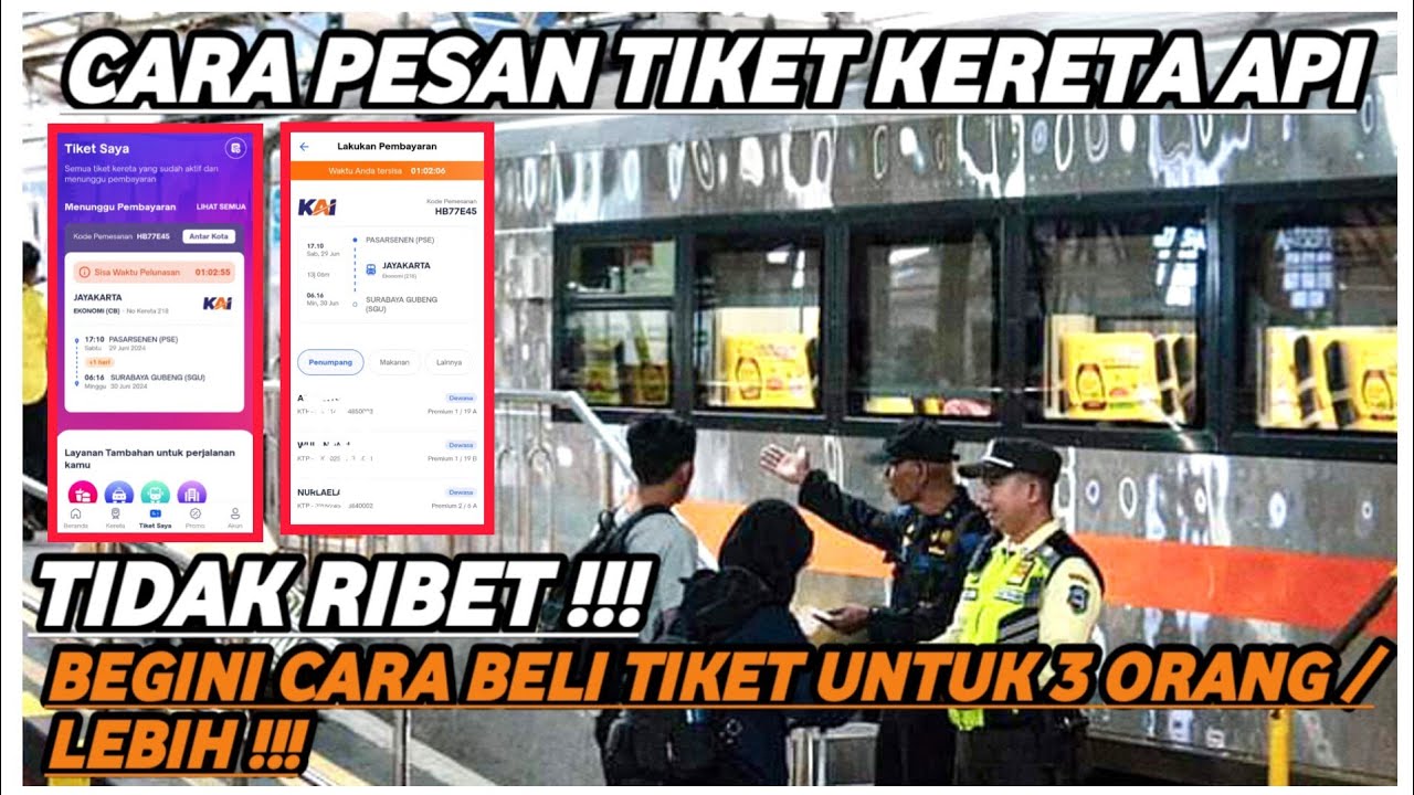 CARA MEMESAN TIKET KERETA API ONLINE UNTUK 3 ORANG LEBIH DI KAI ACCESS TERBARU 2024