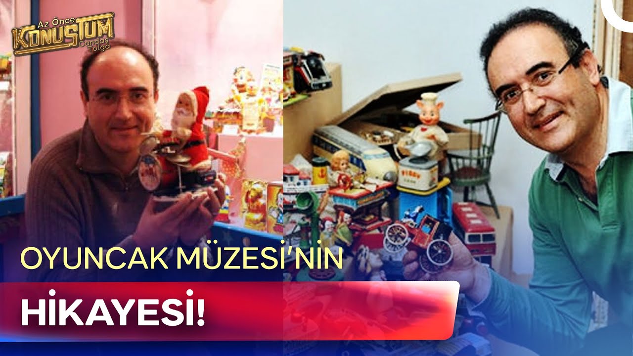 Sunay Akın Oyuncak Müzesi'nin Sırlarını Anlattı | Az Önce Konuştum
