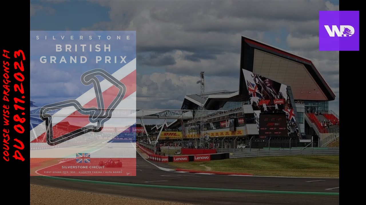 [F1 23] Wise Dragons Groupe F1 100% - S12 Manche 11 - GP Silverstone