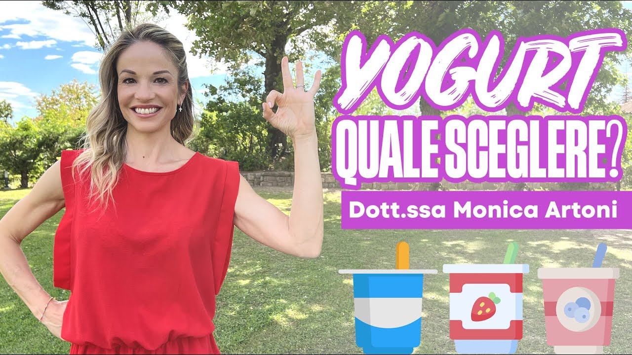 QUALE YOGURT SCEGLIERE con Dott.ssa Monica Artoni