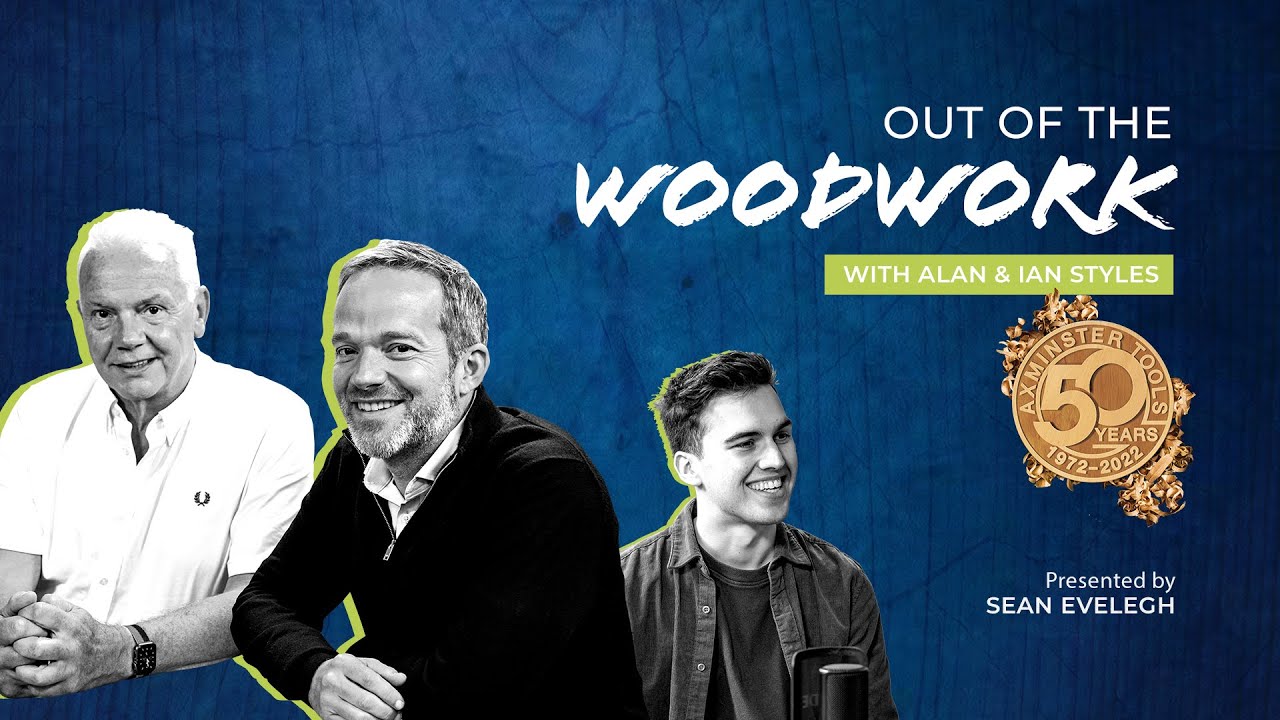 Out of the Woodwork Podcast | Alan and Ian Styles