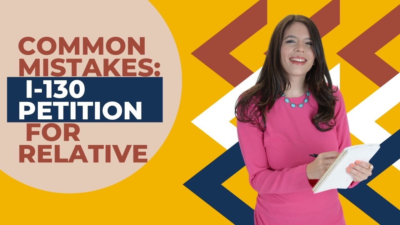 Top Mistakes When Filing a I-130 Petition for Alien Relative | 3 Mistakes for 1-130 Family Petition