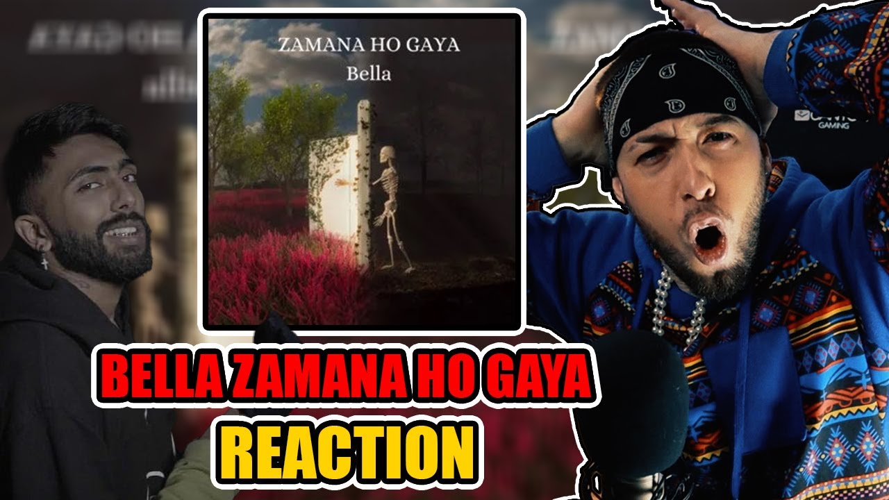 Bella - ZAMANA HO GAYA || Classy's World Reaction