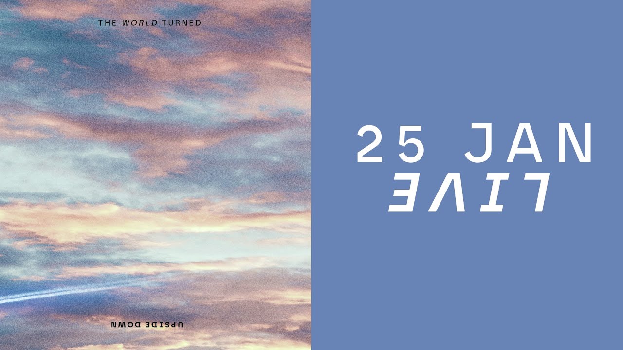 The World Turned Upside Down Pt. 3 // Emmanuel Live // 25 Jan