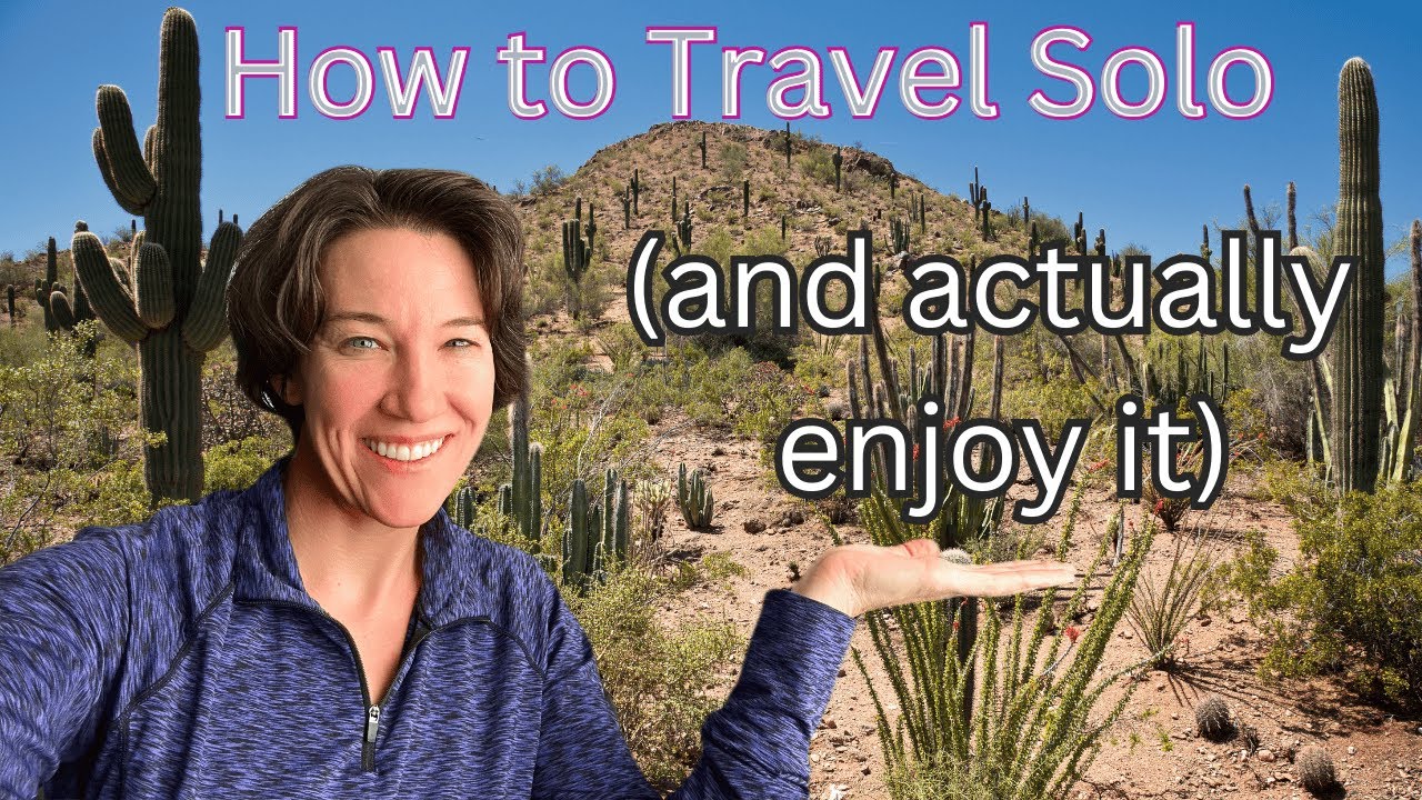 How to Travel Solo and Actually Enjoy It