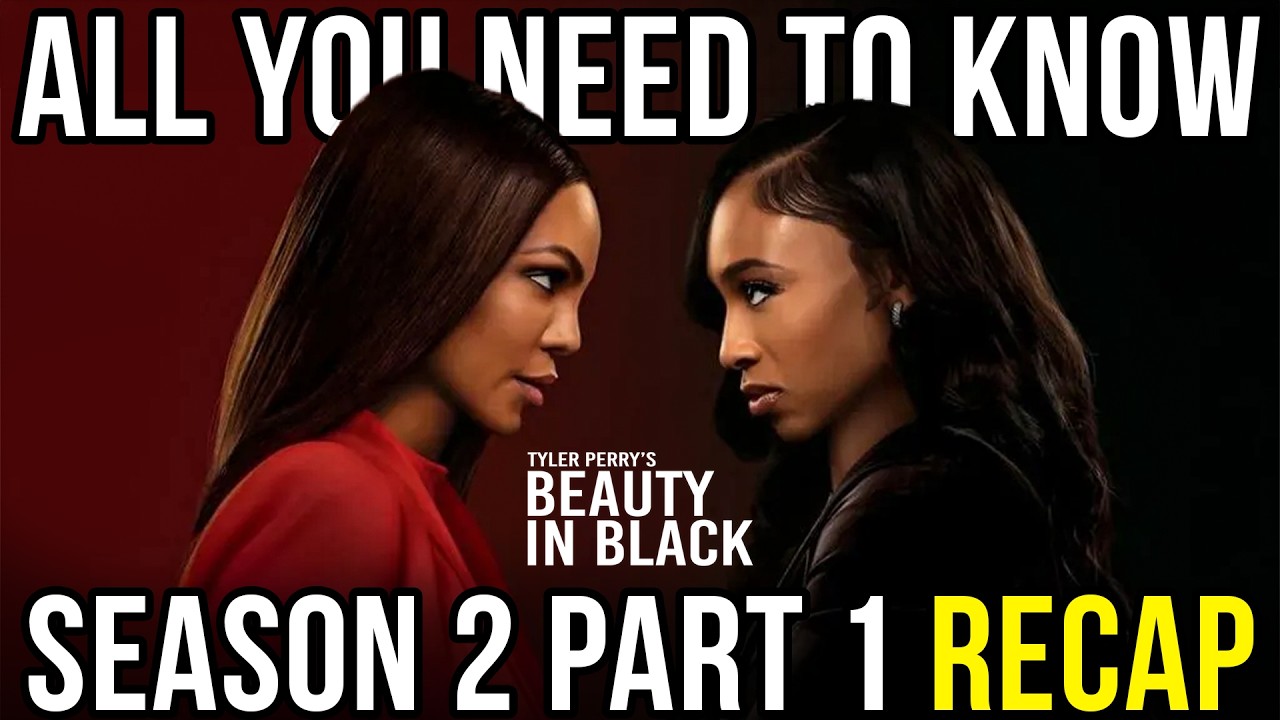 BEAUTY IN BLACK Season 2 Part 1 Recap | Everything To Know Before Part 2