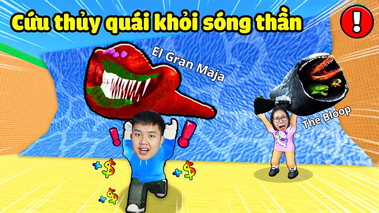 bqThanh & Ốc Giải cứu toàn Thủy Quái siêu hiếm khỏi sóng thần: El Gran Maja, Sea Eater, The Bloop...