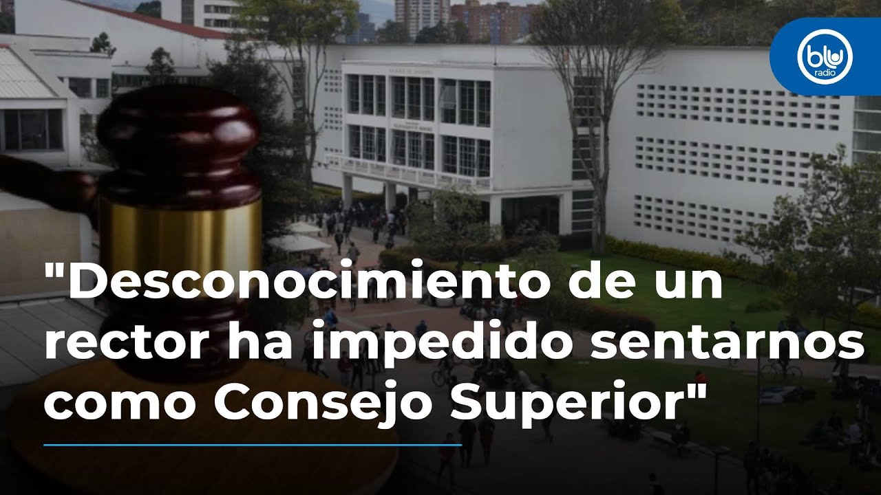 Desconocimiento de un rector ha impedido sentarnos como Consejo Superior: Consejo Académico Unal