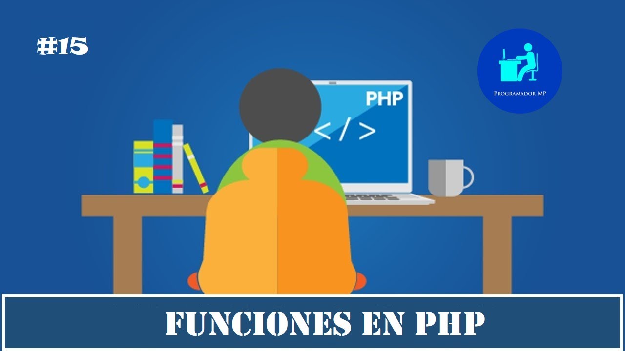 15.Programación en PHP | Funciones | Programador MP