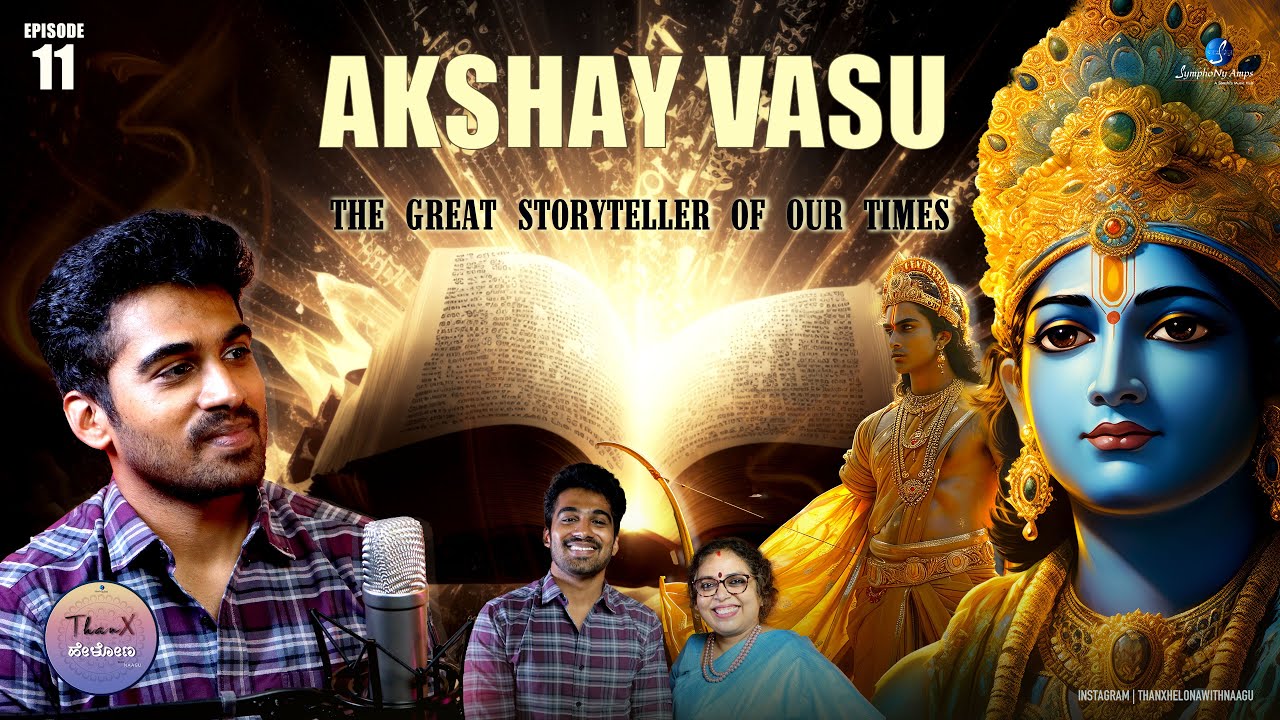 Akshay Vasu | Storyteller of our Times| Thanx Helona with Naagu | Kannada Podcast | Nagamani |