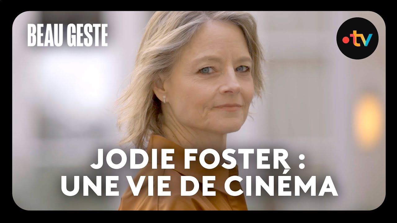 Jodie Foster, la plus frenchy des américaines - Beau Geste