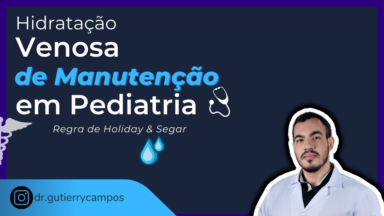 Como calcular Hidratação Venosa de Manutenção em Pediatria de forma rápida! Regra de Holiday & Segar