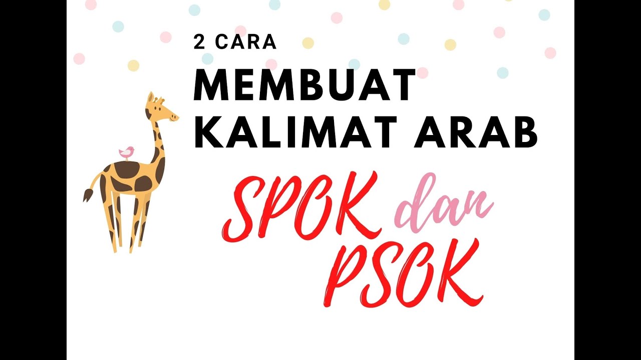 pembuatan kalimat SPOK dan PSOK bahasa arab #part 4
