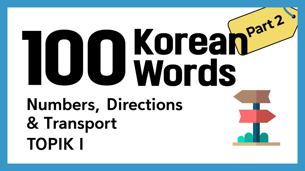 100 Korean Words for Beginners | Numbers, Directions & Transport | TOPIK I