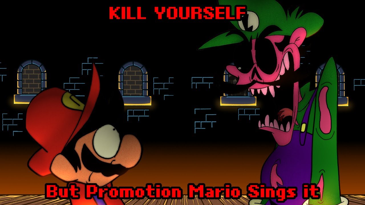 KILL YOURSELF But Promotion Mario Sings it