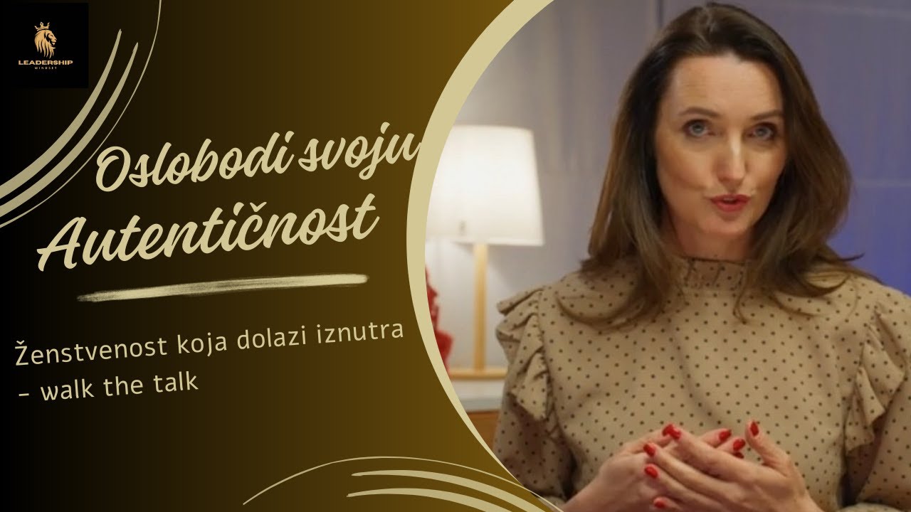 Oslobodi svoju autentičnost - tvoja ženstvenost dolazi uz hrabrost