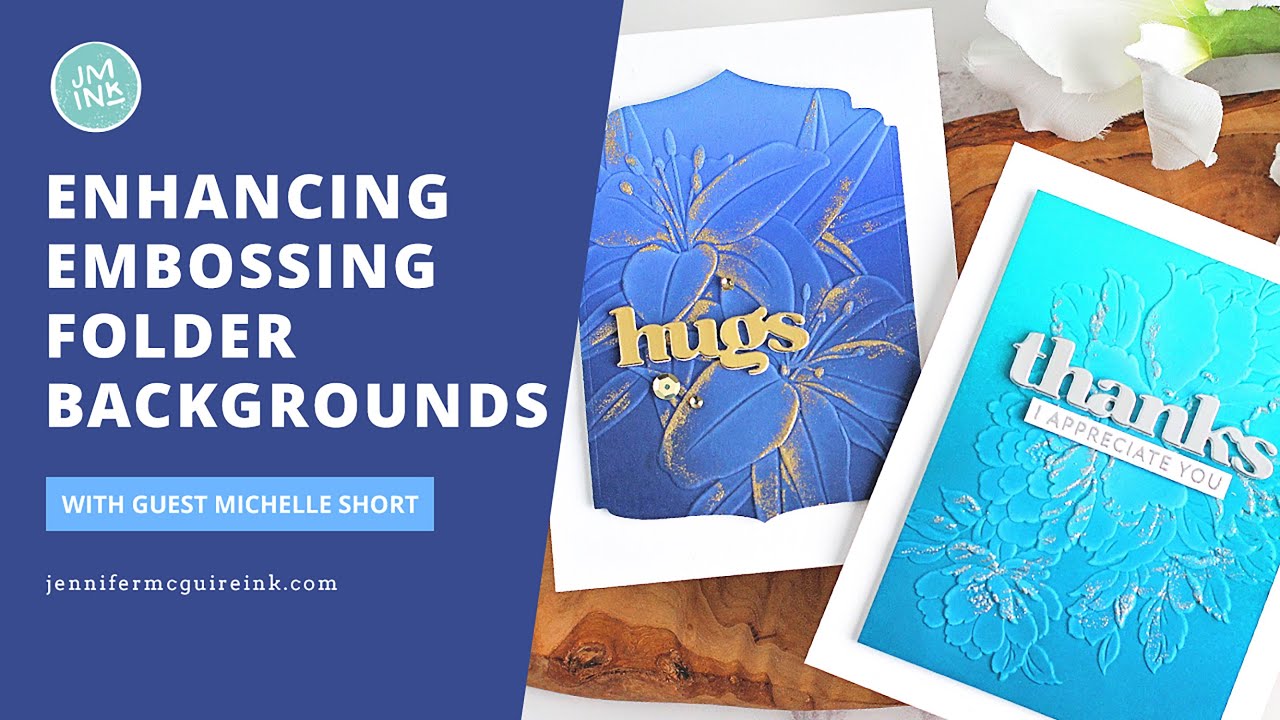 Enhancing Embossing Folder Backgrounds!