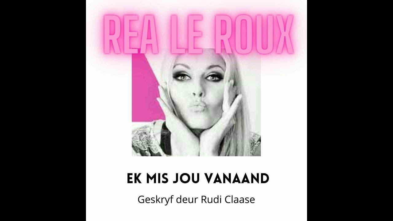 Rea le Roux - Ek mis jou vanaand