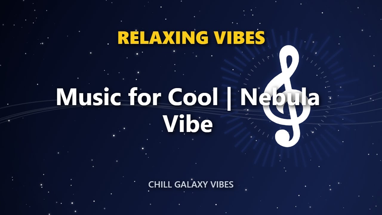 Music for Cool | Nebula Vibe