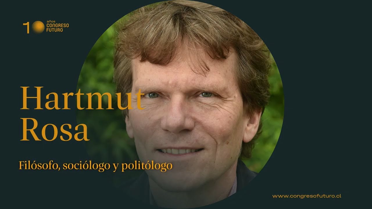 Hartmut Rosa | El salto al vacío | Congreso Futuro 2021