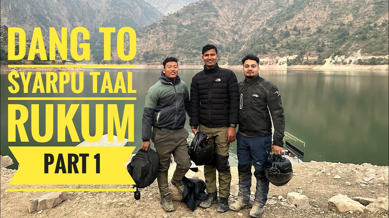 DANG TO SYARPU TAAL RUKUM SERIES || FULL OFFROAD || DAY 1 RIDE TO SALYAN || 4k