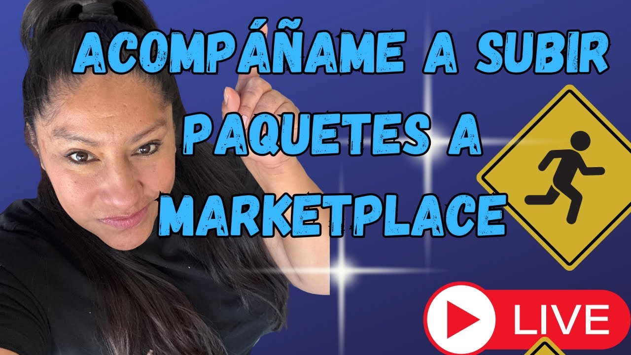 FACEBOOK 👉🏽ACOMPÁÑAME A SUBIR PAQUETES A MARKETPLACE..‼️