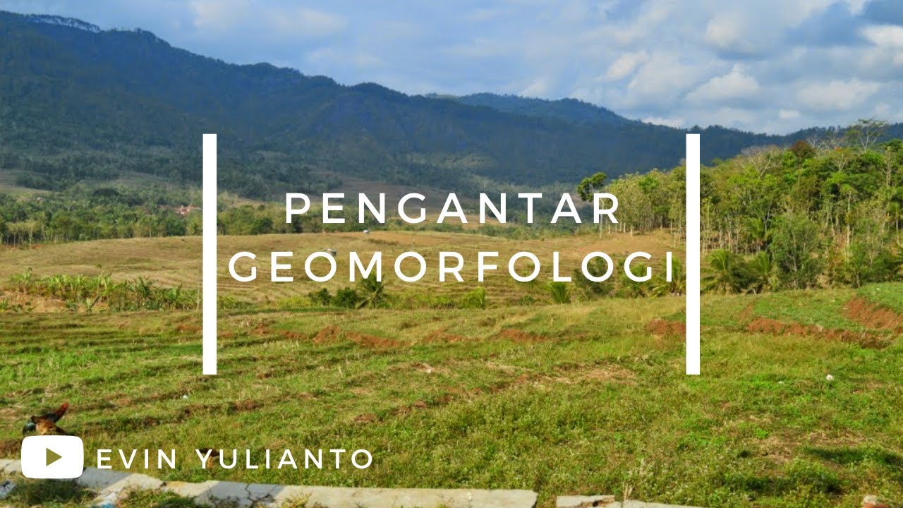 Pengantar Geomorfologi | Video Pembelajaran Geografi