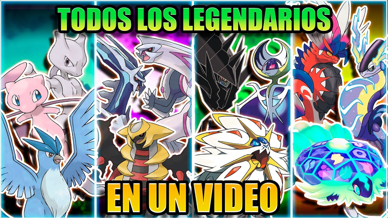 TODOS LOS POKEMON LEGENDARIOS EN UN VIDEO