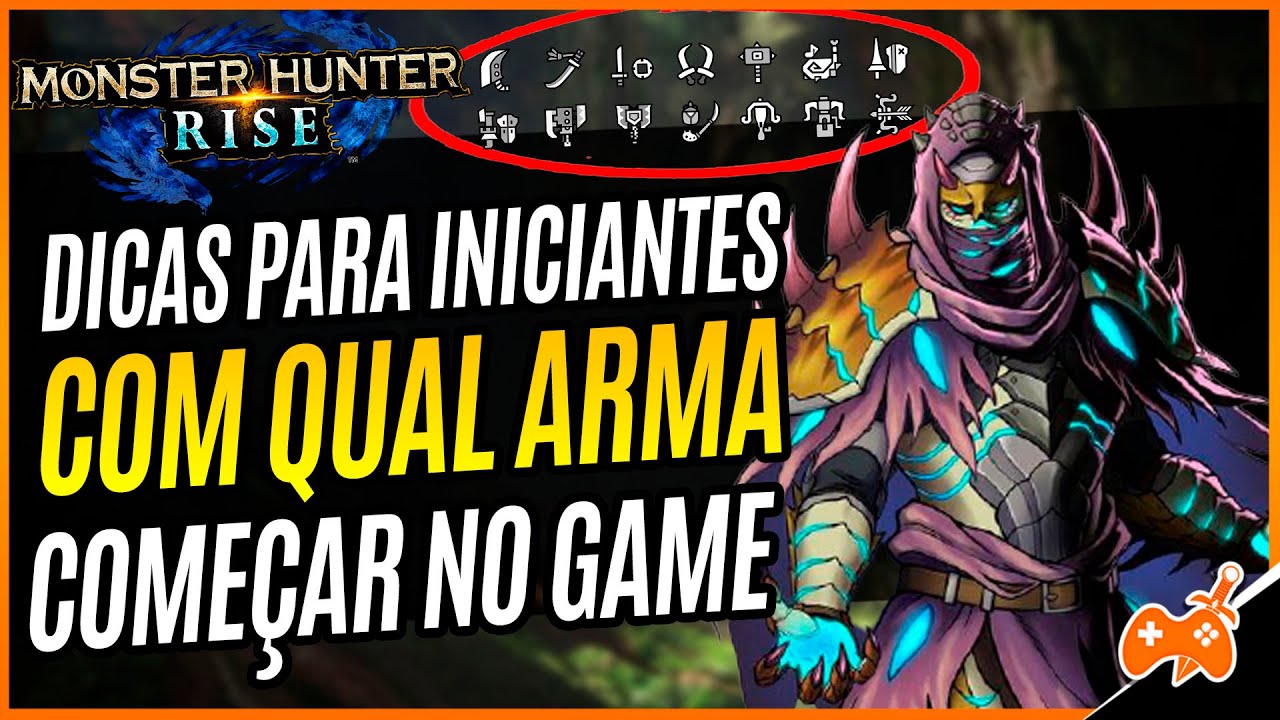 Monster Hunter Rise | MELHORES ARMAS para COMEÇAR no GAME - ESCOLHA sua ARMA! Dicas para INICIANTES