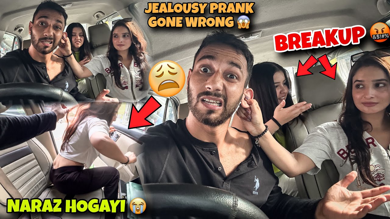 Jealousy Prank Gone Wrong 😱 | Breakup Hogya Prank Ke Chakker Ma 😭💔