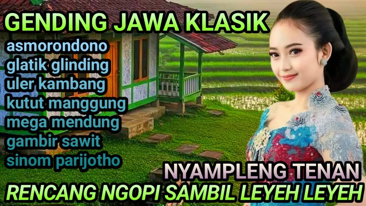 GENDING JAWA KLASIK ~ ASMORONDONO ~ GLATIK GLINDING ~ NYAMPLENG TENAN LURR