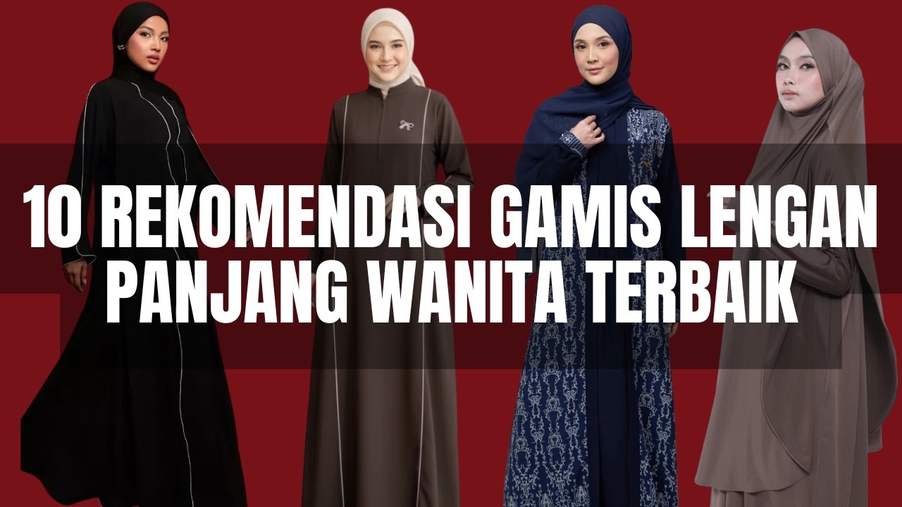 10 Rekomendasi Gamis Lengan Panjang Wanita Terbaik 2026