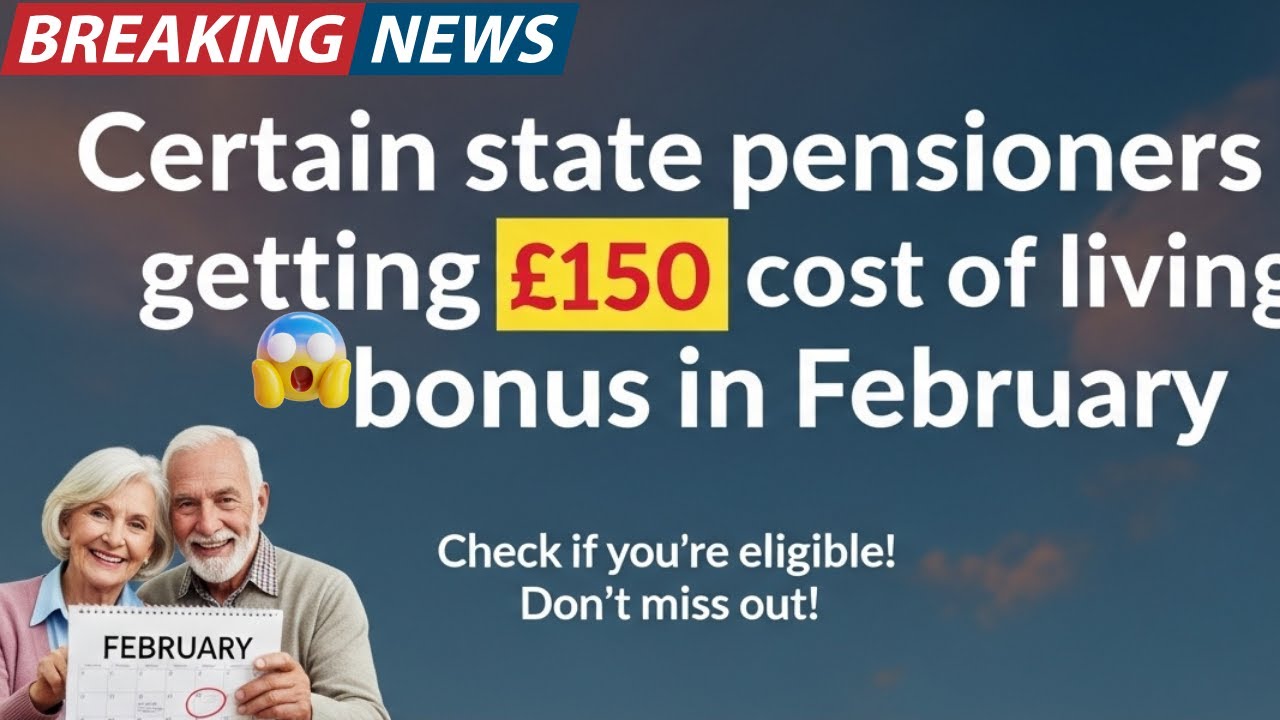 🚨 £150 Cost of Living Bonus Confirmed – Some State Pensioners Paid This February