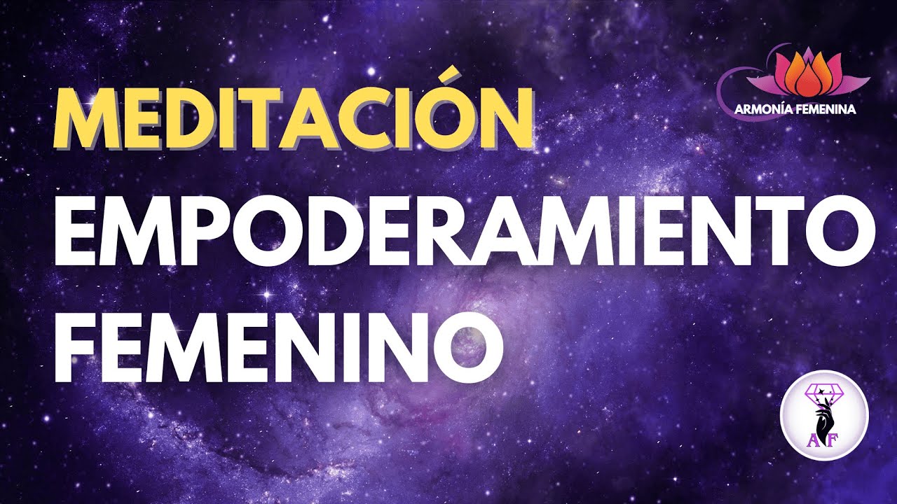 MEDITACI&Oacute;N PARA MUJERES FUERTES  ES HORA DE BRILLAR EMPODERAMIENTO FEMENINO