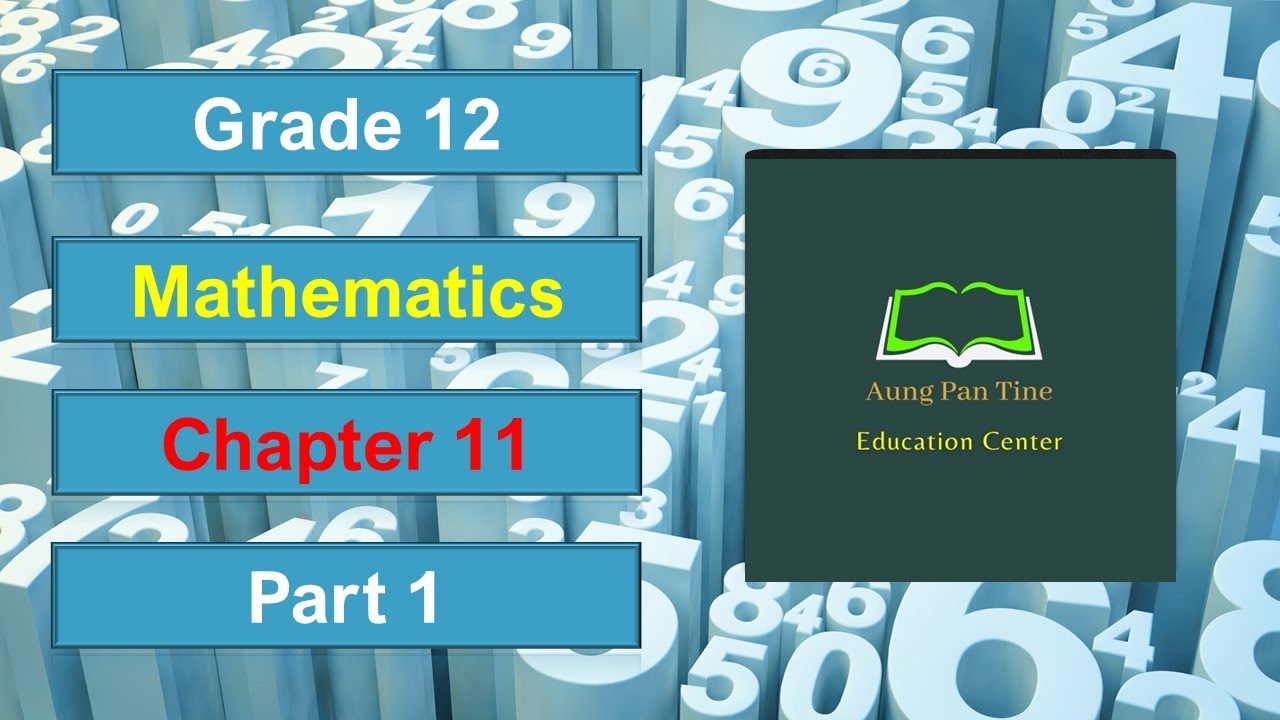 Grade 12, Mathematics, Chapter 11, Part 1