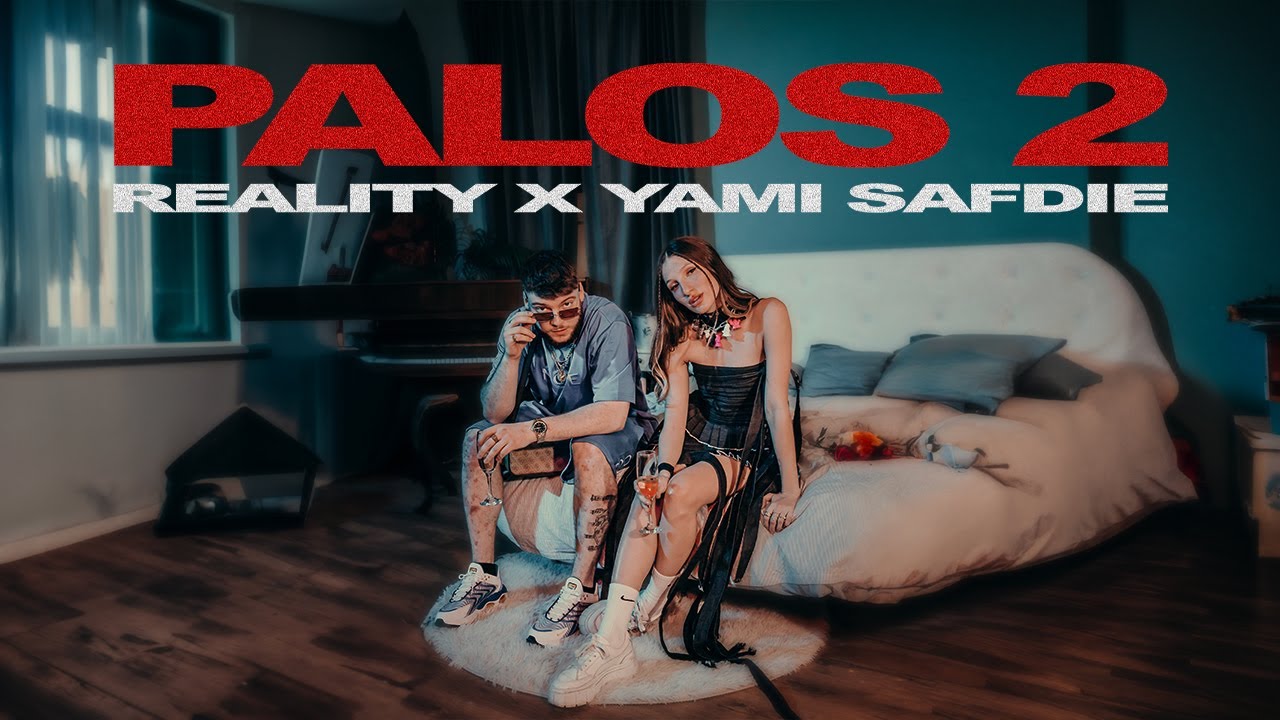 Reality x Yami Safdie - PaLos 2 (Prod. By The Iconics)