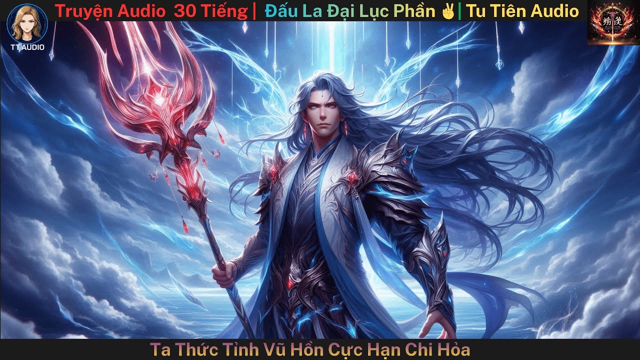 Truyện Audio | Đấu La Đại Lục Phần ✌️: Ta Thức Tỉnh Vũ Hồn Cực Hạn Chi Hỏa
