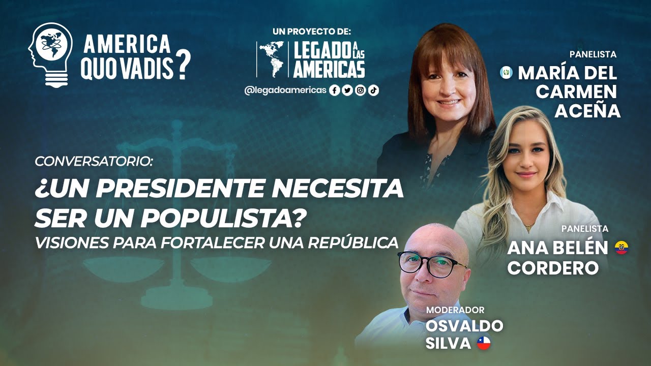 América: ¿Quo Vadis? | ¿Un presidente necesita ser un populista? | Conversatorio Internacional 2025