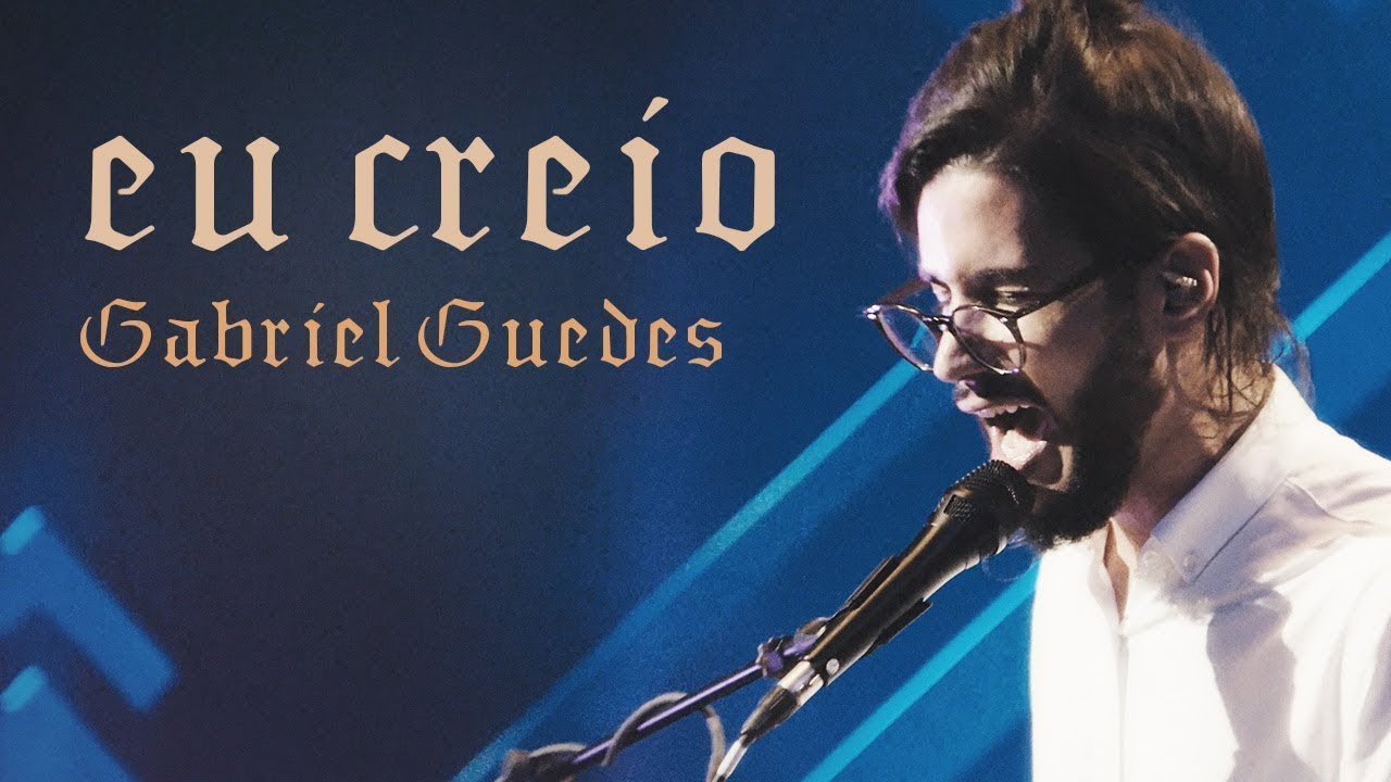 Gabriel Guedes - Eu Creio (Ao Vivo) | EP Eterno Presente