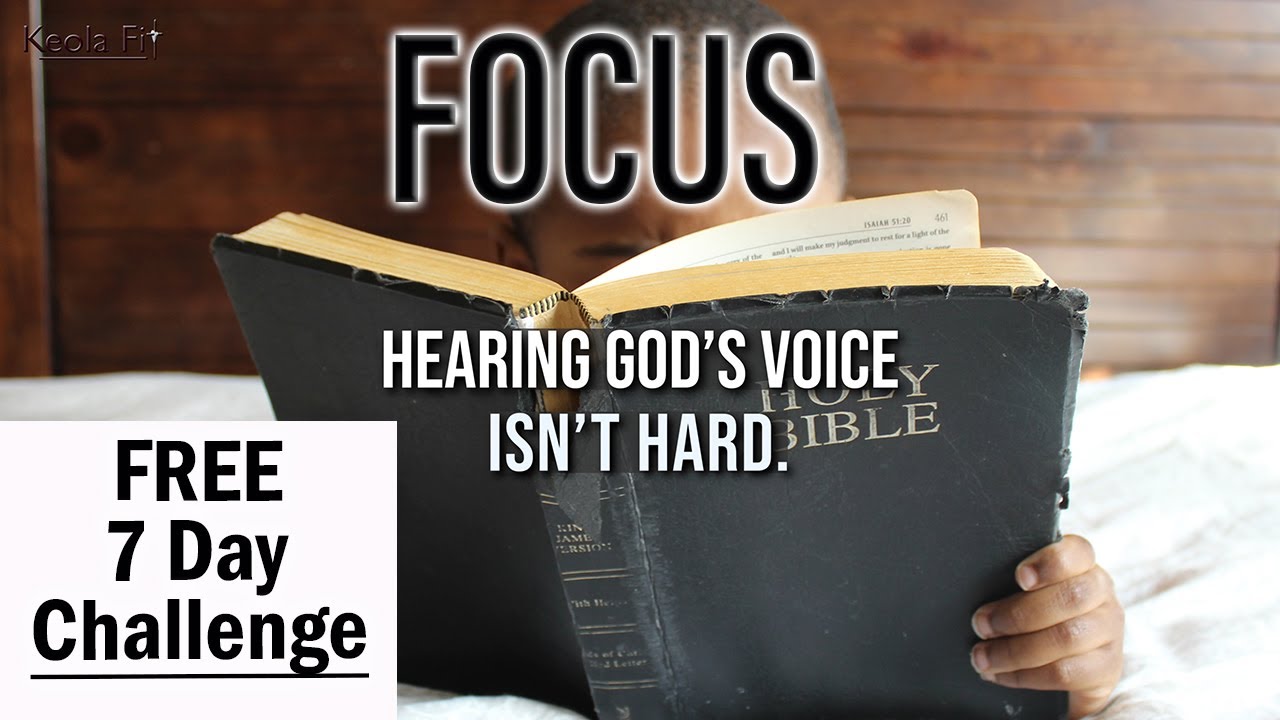 Free 7 Day FOCUS Challenge | Christian Practical Living Resource: Hearing God's Voice with Bible