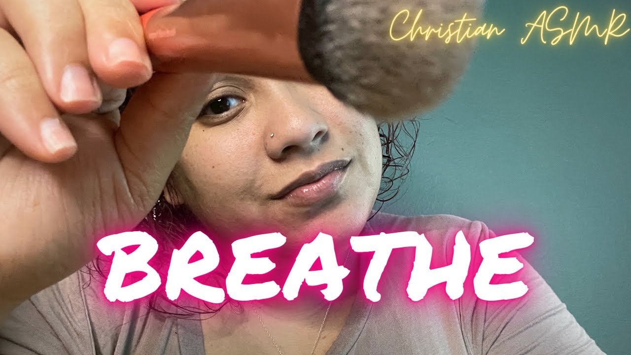 Christian ASMR ✨ Inhale the Spirit of God and Exhale the Negativity