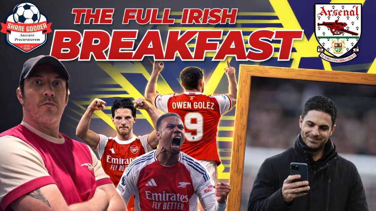 🚨ARTETA'S PHANTOM TEXT MESSAGE🚨PIVOTAL WEEKEND FOR ARSENAL🚨FPL ROUND-UP🚨🍳The Full Irish #295