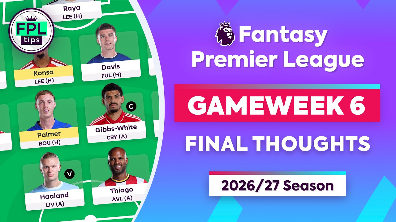 FPL GW6: ИТОГОВЫЕ МЫСЛИ | Гиббс-Уайт как капитан? Плюс драфт Free Hit | Советы по Fantasy Premier...