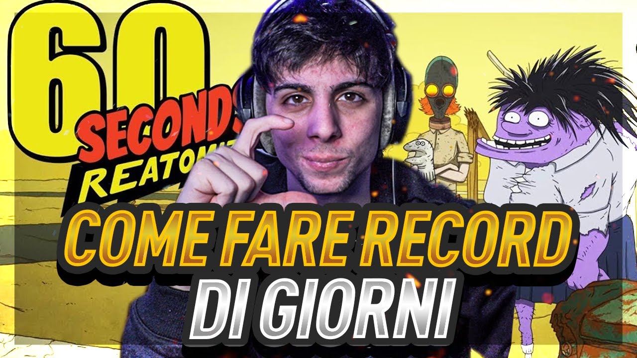 COME FARE RECORD DI GIORNI SU 60 SECONDS !