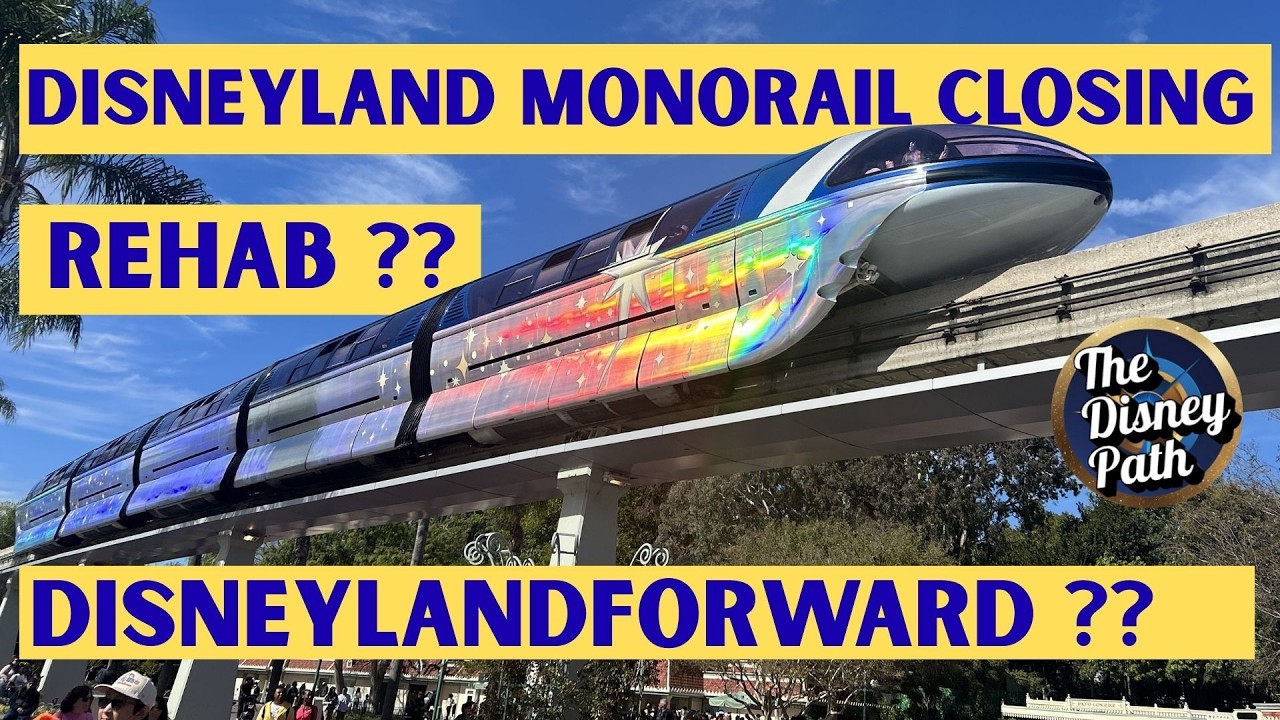 Disneyland Monorail Closing! Refurbishment or Disneyland Forward Expansion?